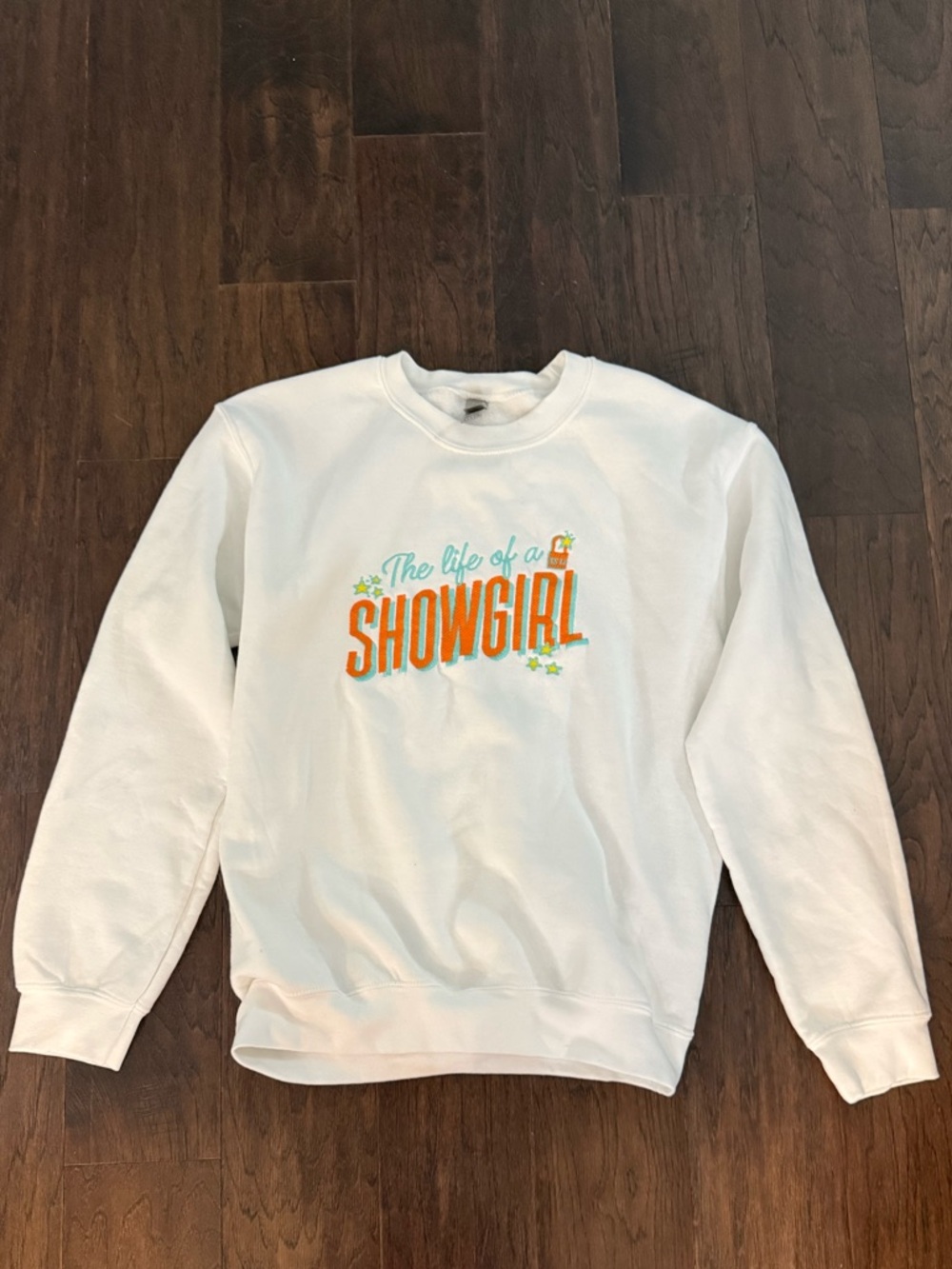 NEW LIfe of a Showgirl Sweatshirt size small